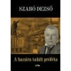 Lazi A hazára talált próféta - Szabó Dezső