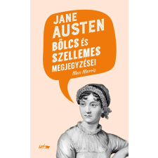 LAZI KIADÓ Jane Austen bölcs és szellemes megjegyzései regény