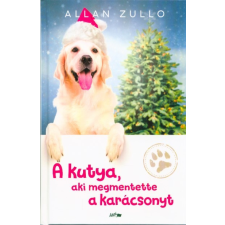 Lazi Könyvkiadó A kutya, aki megmentette a karácsonyt regény