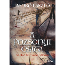 Lazi Könyvkiadó Benkő László - A pozsonyi csata irodalom