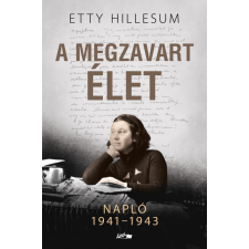 Lazi Könyvkiadó Etty Hillesum - A megzavart élet regény