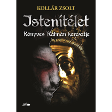 Lazi Könyvkiadó Istenítélet - Könyves Kálmán keresztje irodalom