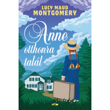 LAZI KÖNYVKIADÓ KFT Anne otthonra talál-Lucy Maud Montgomery irodalom