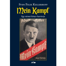 Lazi Könyvkiadó Mein Kampf - Egy német könyv karrierje történelem