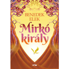 Lazi Könyvkiadó Mirkó király gyermek- és ifjúsági könyv