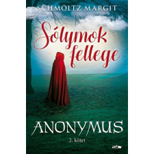 Lazi Könyvkiadó Sólymok fellege - Anonymus 2. regény