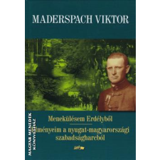 Lazi Menekülésem Erdélyből - (2023-as kiadás) - Maderspach Viktor egyéb könyv