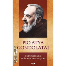 Lazi Pio atya gondolatai - Bölcsességek az év minden napjára - vallás