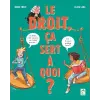  Le droit, ça sert à quoi ? à partir de 10 ans – Marie Cresp (Puha kötésű)