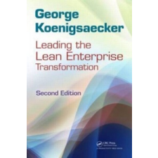  Leading the Lean Enterprise Transformation – George Koenigsaecker idegen nyelvű könyv