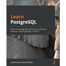  Learn PostgreSQL – Luca Ferrari,Enrico Pirozzi idegen nyelvű könyv