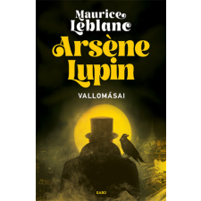 Leblanc, Maurice Maurice Leblanc - Arséne Lupin vallomásai regény