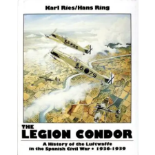  Legion Condor: 1936-1939 – Hans Ring idegen nyelvű könyv