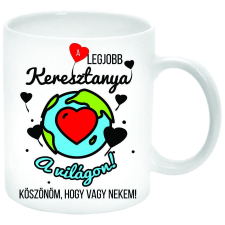 Legjobb Keresztanya a világon... Bögre (másik oldalára saját fotó és felirat kérhető) bögrék, csészék