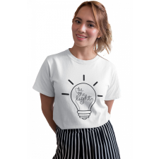  Légy a fény - Női Póló női póló