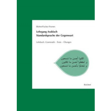 Lehrgang Arabisch. Standardsprache der Gegenwart – Wolfdietrich Fischer,Dieter Blohm,Wolf-Dietrich Fromm idegen nyelvű könyv