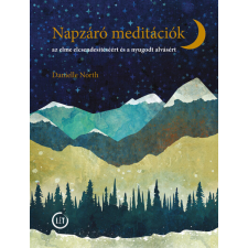 Lélek és Test Napzáró meditációk - Az elme elcsendesítéséért és a nyugodt alvásért életmód, egészség