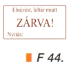  Leltár miatt zárva! F44
