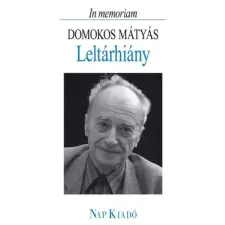  Leltárhiány - In memoriam Domokos Mátyás egyéb könyv