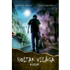 Lengyel Dávid (magánkiadás) Holtak világa - A jóslat