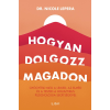 Lepera, Nicole Dr. Dr. Nicole LePera - Hogyan dolgozz magadon