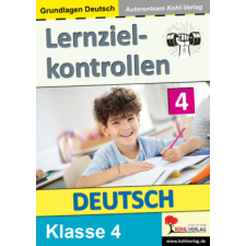  Lernzielkontrollen DEUTSCH / Klasse 4 – Autorenteam Kohl-Verlag idegen nyelvű könyv