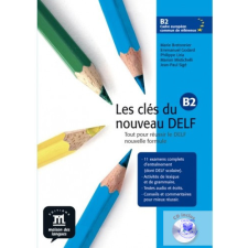 Les clés du nouveau DELF B2 Gyakorló- és tesztkönyv idegen nyelvű könyv