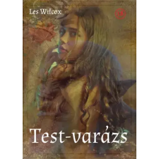 Les Wilcox (magánkiadás) Test-varázs egyéb e-könyv