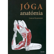 Leslie Kaminoff - Jóga anatómia életmód, egészség