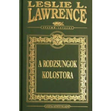 Leslie L. Lawrence A RODZSUNGOK KOLOSTORA (DÍSZKIADÁS) regény