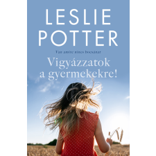 Leslie Potter - Vigyázzatok a gyermekekre! egyéb könyv
