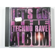  Let&#039;s Go - The Techno Rave Album *** egyéb zene