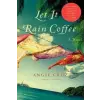  Let It Rain Coffee – Angie Cruz