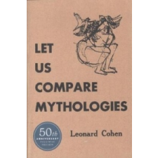  Let Us Compare Mythologies – Leonard Cohen idegen nyelvű könyv