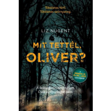 Lettero Kiadó Liz Nugent - Mit tettél, Oliver? regény