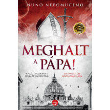 Lettero Kiadó Nuno Nepomuceno - Meghalt a pápa! regény
