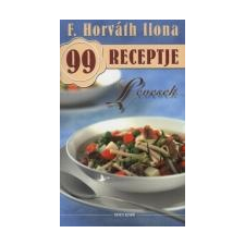 Levesek /F. Horváth Ilona 99 Receptje 2. gasztronómia