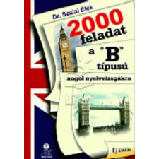 Lexika Kiadó 2000 feladat a &quot;B&quot; típusú angol nyelvvizsgákra - Dr. Szalai Elek antikvárium - használt könyv