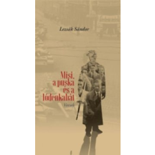 Lezsák Sándor Misi, a puska és a lódenkabát irodalom