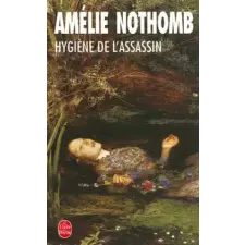 Librairie Generale Française Hygiene de l'assassin | Amélie Nothomb egyéb könyv