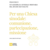 Libreria Editrice Vaticana Per una Chiesa sinodale: comunione, partecipazione, missione. Documento finale | Francesco (Jorge Mario Bergoglio)