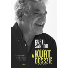 Libri A Kürt Dosszié - A világhír titka, avagy vezess a szíveddel gazdaság, üzlet