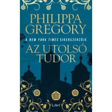 Libri Az utolsó Tudor regény