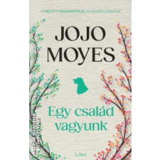 Libri Egy család vagyunk - Jojo Moyes regény