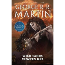 Libri George R. R. Martin - Vesztes kéz - Wild Cards 19. regény
