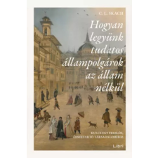 Libri Hogyan legyünk tudatos állampolgárok az állam nélkül történelem