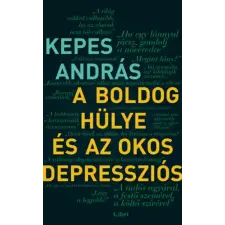 Libri Könyvkiadó A boldog hülye és az okos depressziós antikvárium - használt könyv