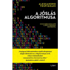 Libri Könyvkiadó A jóslás algoritmusa - Hogyan befolyásolható a jövő a tudomány segítségével irodalom