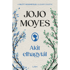 Libri Könyvkiadó Akit elhagytál regény