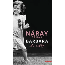 Libri Könyvkiadó Barbara - Az esély (3. kötet) regény